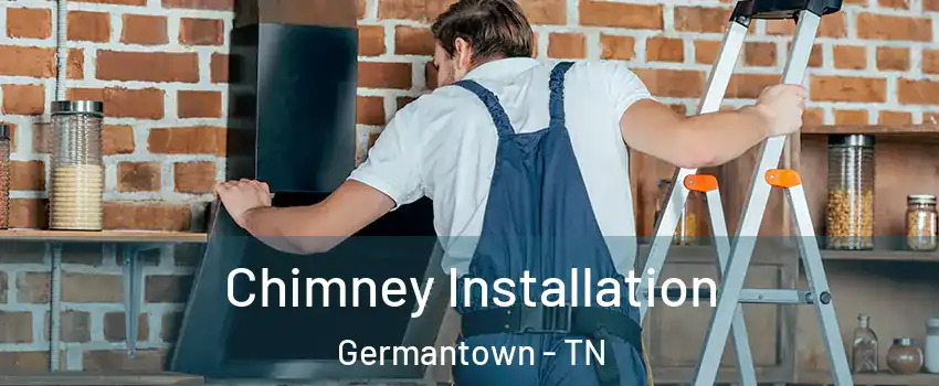  Chimney Installation Germantown - TN