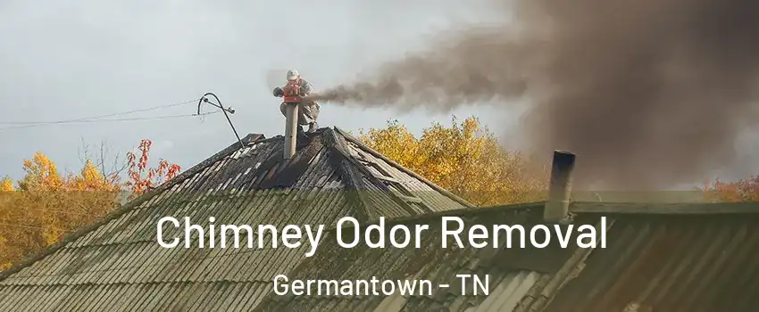  Chimney Odor Removal Germantown - TN