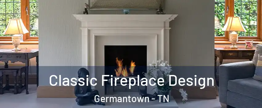  Classic Fireplace Design Germantown - TN