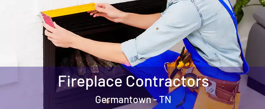  Fireplace Contractors Germantown - TN