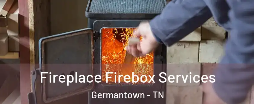  Fireplace Firebox Services Germantown - TN