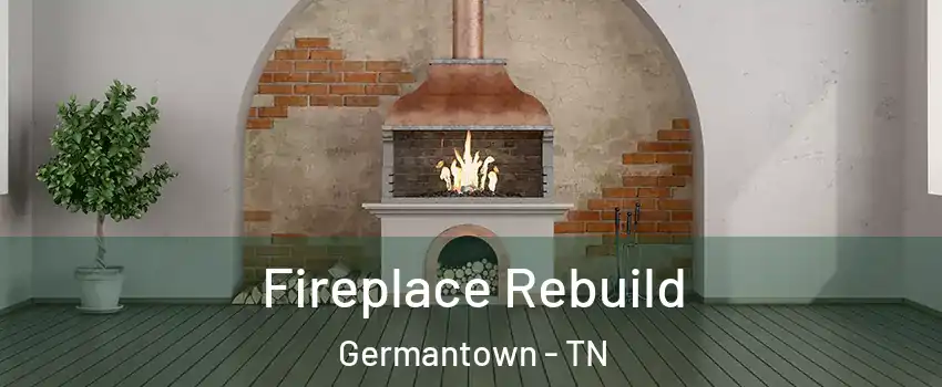  Fireplace Rebuild Germantown - TN