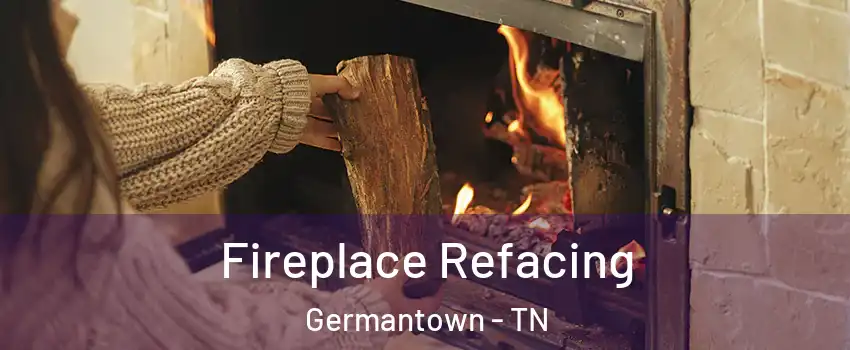  Fireplace Refacing Germantown - TN