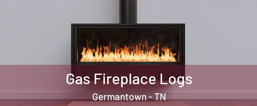  Gas Fireplace Logs Germantown - TN