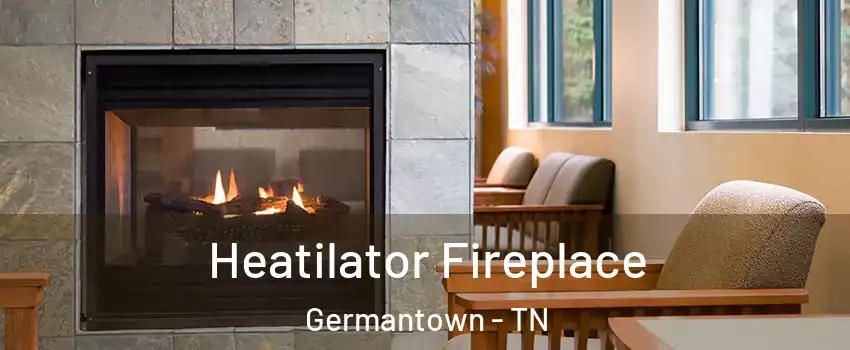  Heatilator Fireplace Germantown - TN