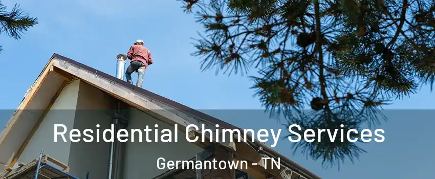  Residential Chimney Services Germantown - TN