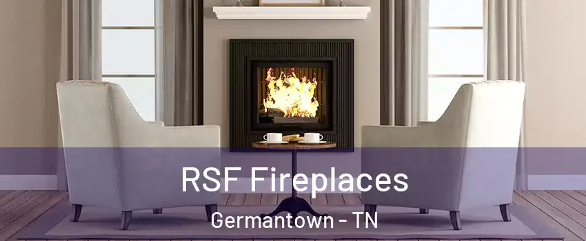  RSF Fireplaces Germantown - TN